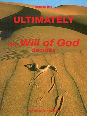 cover image of U L T I M a T E L Y the Will of God decides